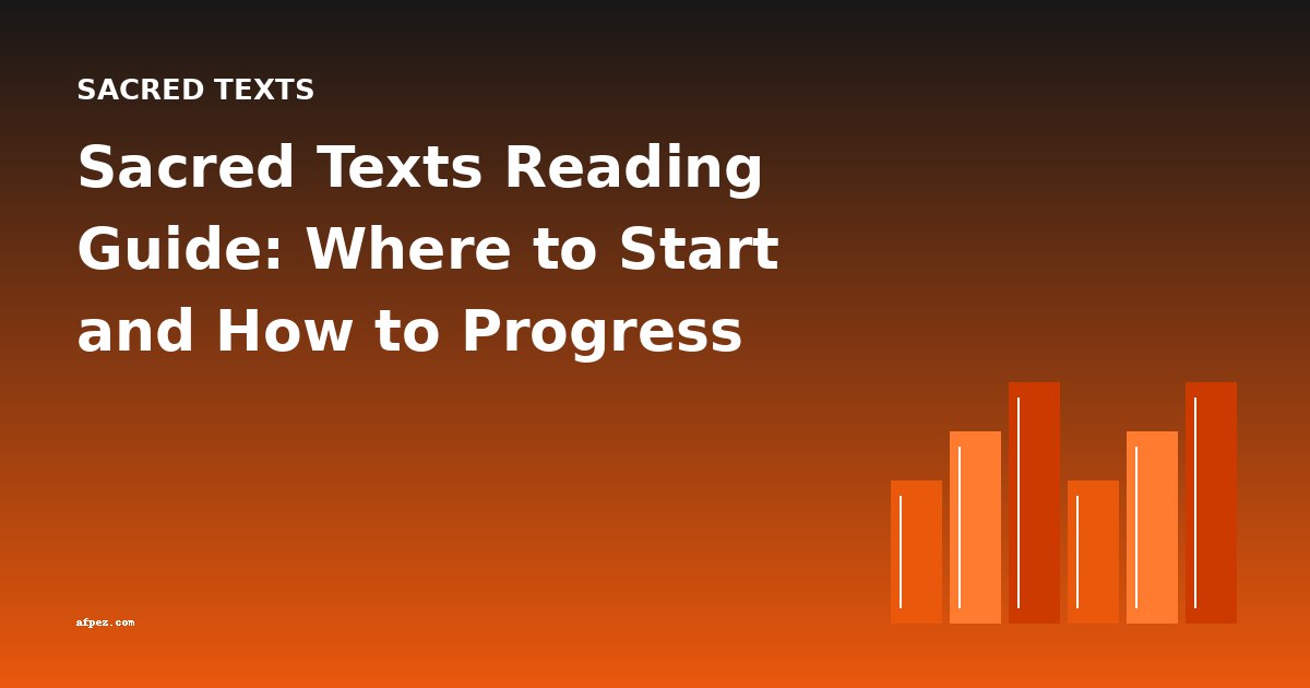 Sacred Texts Reading Guide: Where to Start and How to Progress