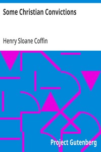 Cover of Some Christian Convictions A Practical Restatement in Terms of Present-Day Thinking — Reading Companion