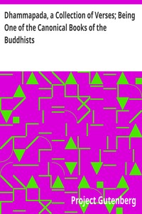 Cover of Dhammapada, a Collection of Verses; Being One of the Canonical Books of the Buddhists — Text and Context