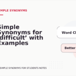 Simple Synonyms for ‘difficult’ with Examples