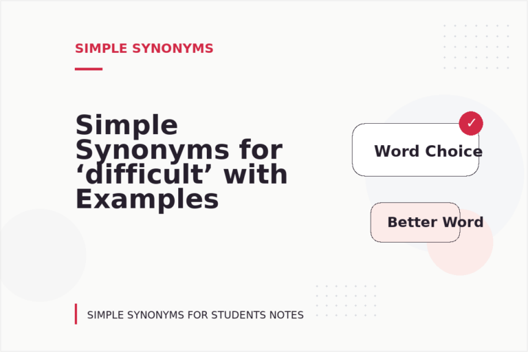 Simple Synonyms for ‘difficult’ with Examples